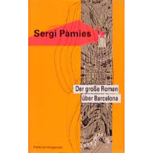 Sergi Pàmies - Der grosse Roman über Barcelona