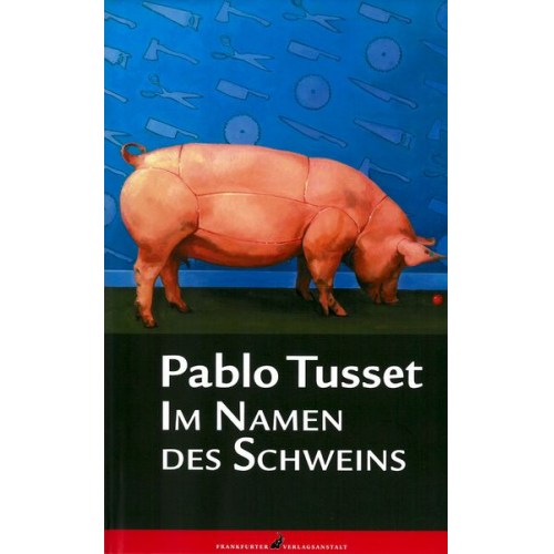 Pablo Tusset - Im Namen des Schweins