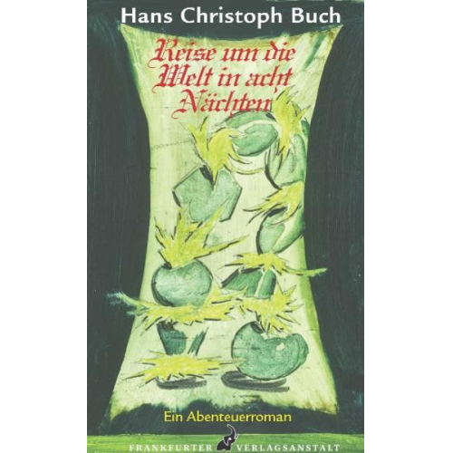 Hans Christoph Buch - Reise um die Welt in acht Nächten