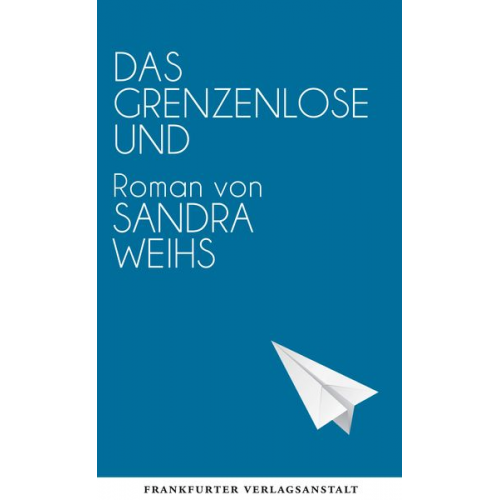 Sandra Weihs - Das grenzenlose Und