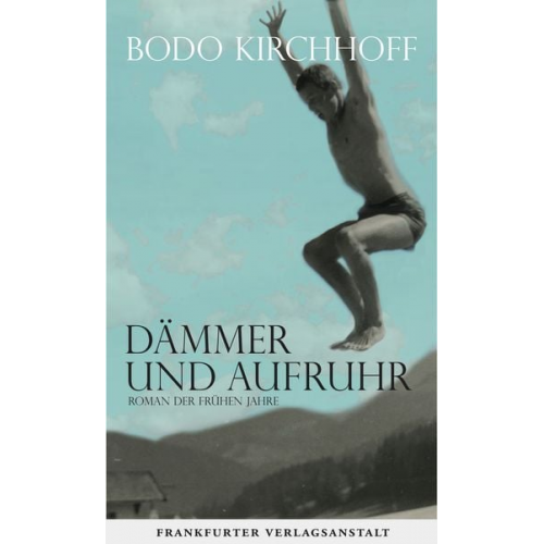 Bodo Kirchhoff - Dämmer und Aufruhr