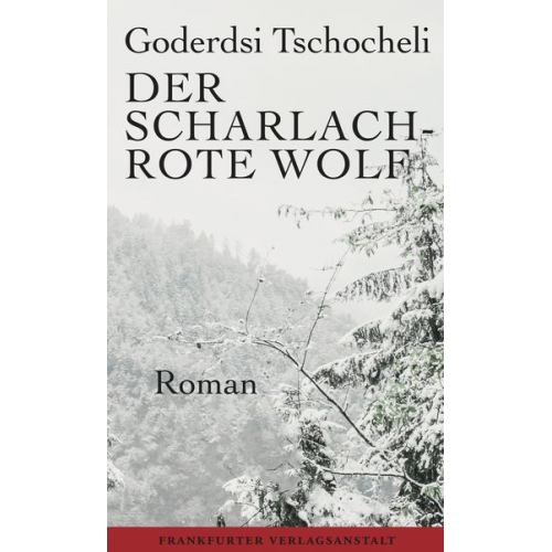 Goderdsi Tschocheli - Der scharlachrote Wolf