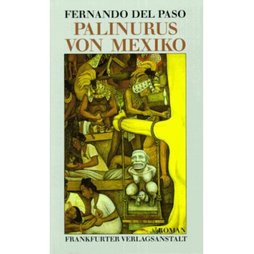 Fernando del Paso - Palinurus von Mexiko