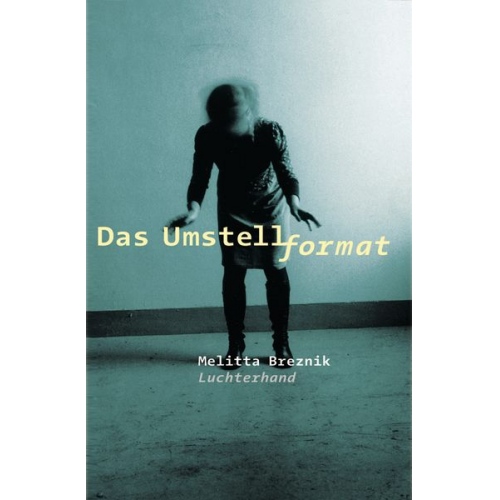 Melitta Breznik - Das Umstellformat