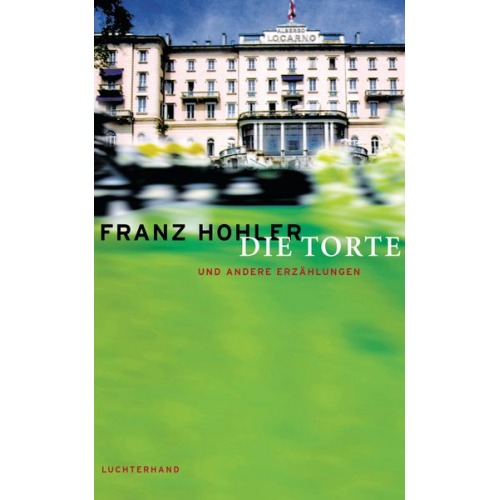 Franz Hohler - Die Torte und andere Erzählungen