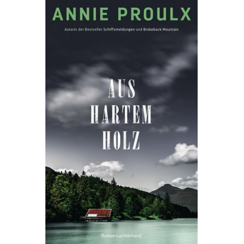 Annie Proulx - Aus hartem Holz