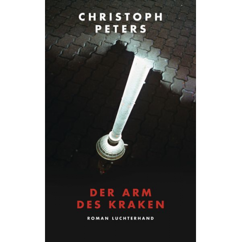 Christoph Peters - Der Arm des Kraken