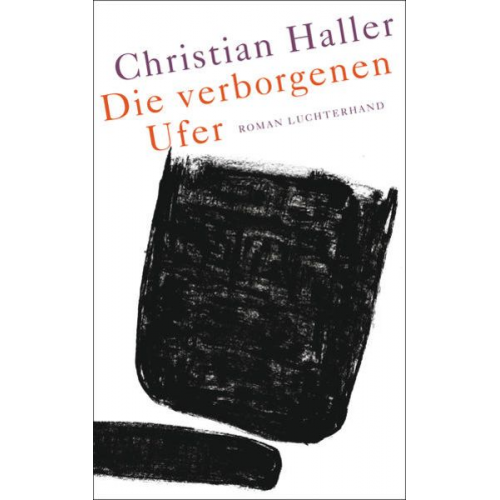 Christian Haller - Die verborgenen Ufer