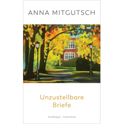 Anna Mitgutsch - Unzustellbare Briefe