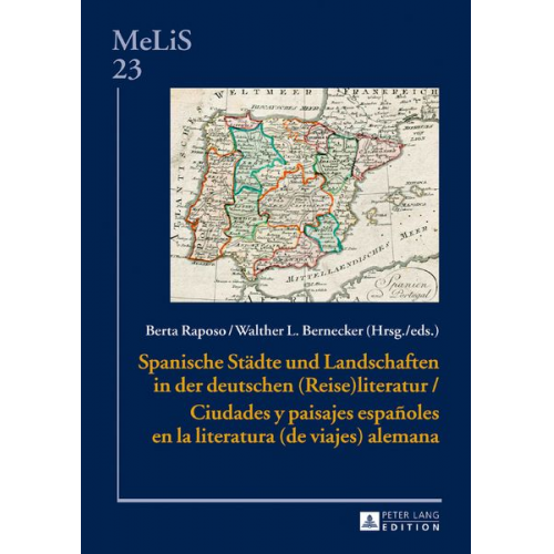 Spanische Städte und Landschaften in der deutschen (Reise)Literatur / Ciudades y paisajes españoles en la literatura (de viajes) alemana