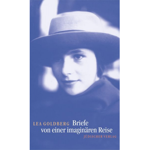 Lea Goldberg - Briefe von einer imaginären Reise