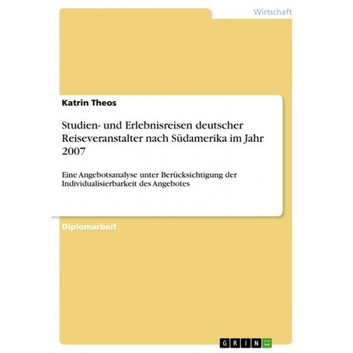 Katrin Theos - Studien- und Erlebnisreisen deutscher Reiseveranstalter nach Südamerika im Jahr 2007