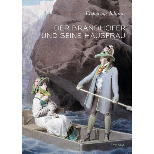 Erzherzog Johann Österreich - Der Brandhofer und seine Hausfrau