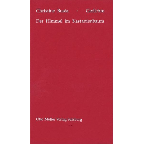 Christine Busta - Der Himmel im Kastanienbaum