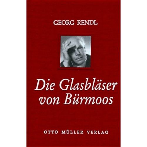 Georg Rendl - Die Glasbläser von Bürmoos