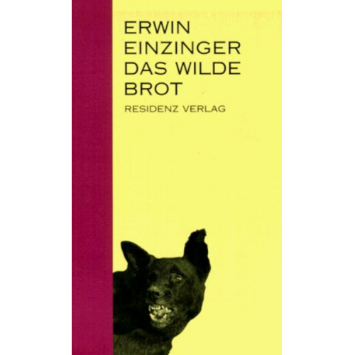 Erwin Einzinger - Das wilde Brot