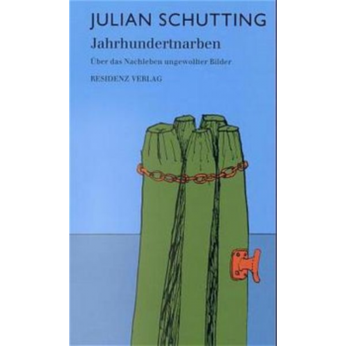 Julian Schutting - Jahrhundertnarben