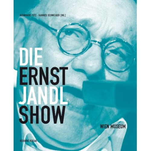 Bernhard Fetz Hannes Schweiger - Die Ernst Jandl Show