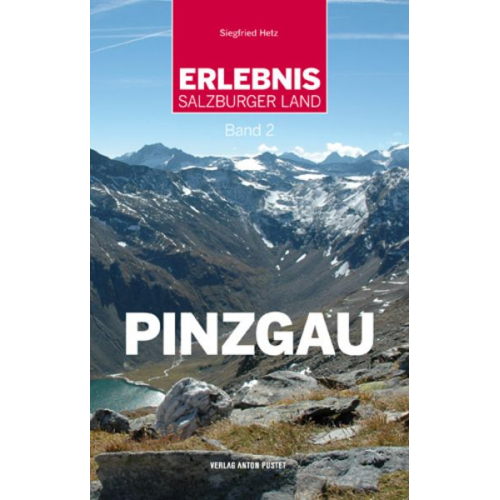 Siegfried Hetz - Erlebnis Salzburger Land Band 2: Pinzgau