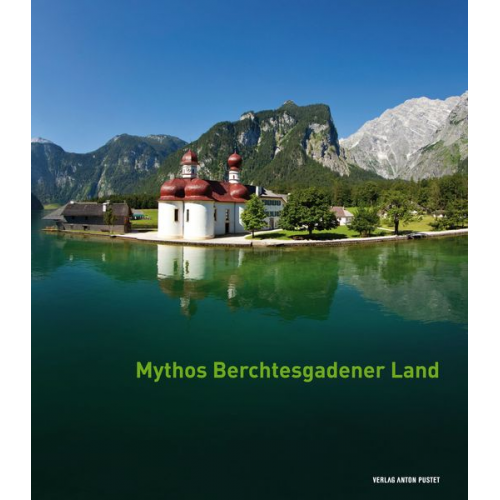 Ulrich Metzner - Mythos Berchtesgadener Land
