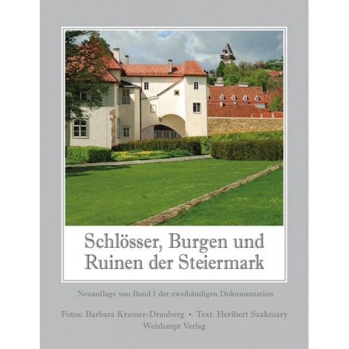 Heribert Szakmáry - Schlösser, Burgen und Ruinen der Steiermark