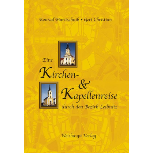 Konrad Maritschnik - Eine Kirchen- und Kapellenreise durch den Bezirk Leibnitz