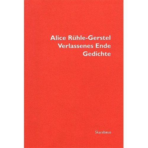 Alice Rühle-Gerstel - Verlassenes Ende