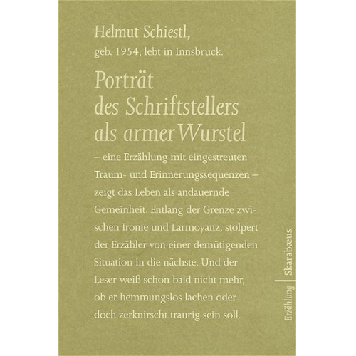 Helmut Schiestl - Porträt des Schriftstellers als armer Wurstel