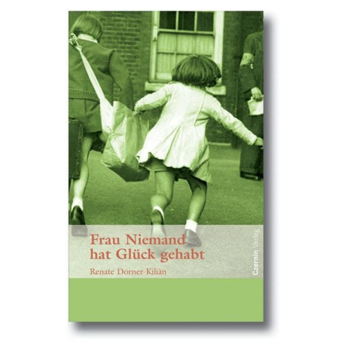 Renate Dorner-Kiliàn - Frau Niemand hat Glück gehabt