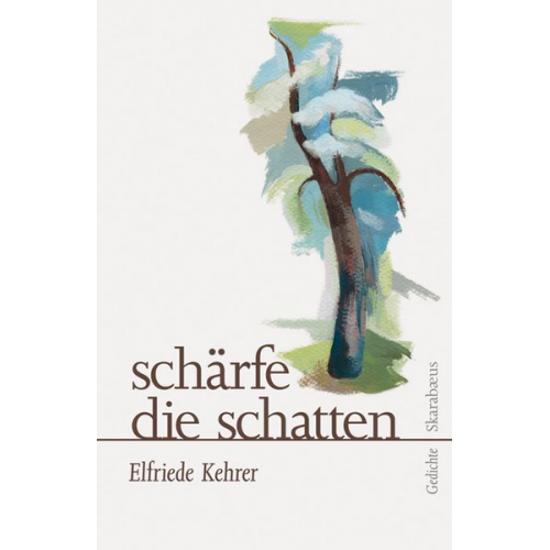 Elfriede Kehrer - Schärfe die schatten