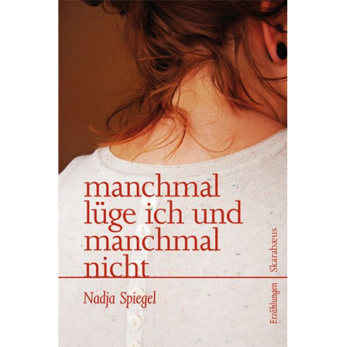 Nadja Spiegel - Manchmal lüge ich und manchmal nicht