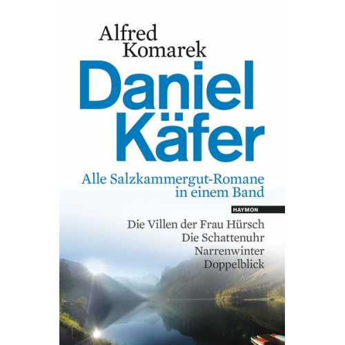 Alfred Komarek - Daniel Käfer - Alle Salzkammergut-Romane in einem Band