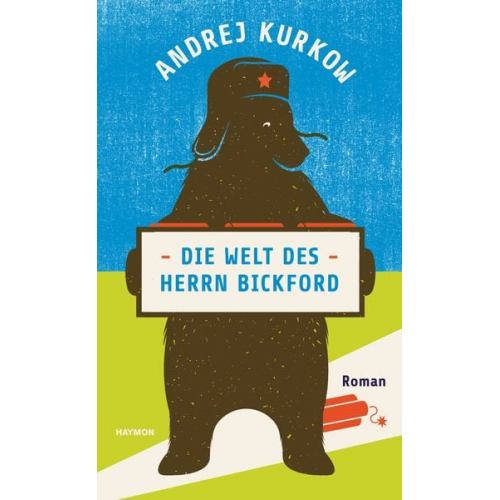 Andrej Kurkow - Die Welt des Herrn Bickford