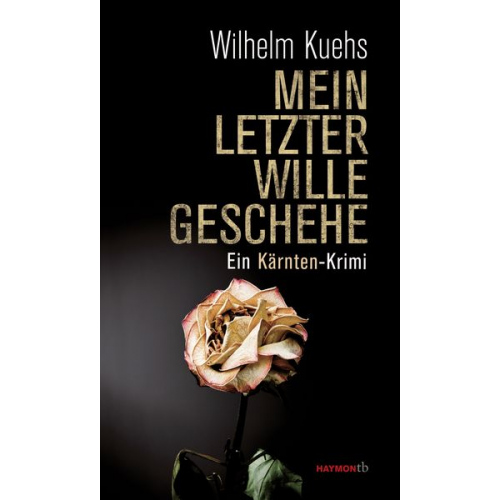 Wilhelm Kuehs - Mein letzter Wille geschehe