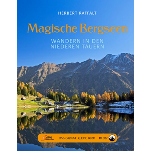 Herbert Raffalt - Das große kleine Buch: Magische Bergseen