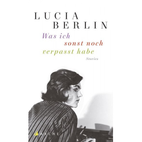 Lucia Berlin - Was ich sonst noch verpasst habe