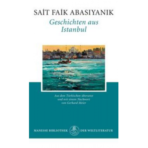 Sait Faik Abasiyanik - Geschichten aus Istanbul