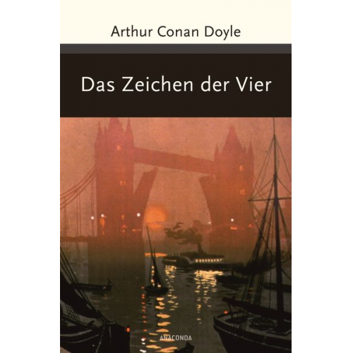 Arthur Conan Doyle - Sherlock Holmes - Das Zeichen der Vier