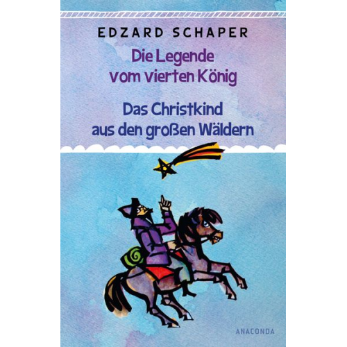 Edzard Schaper - Die Legende vom vierten König / Das Christkind aus den großen Wäldern