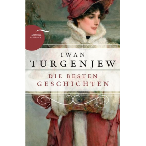 Iwan Turgenjew - Iwan Turgenjew - Die besten Geschichten