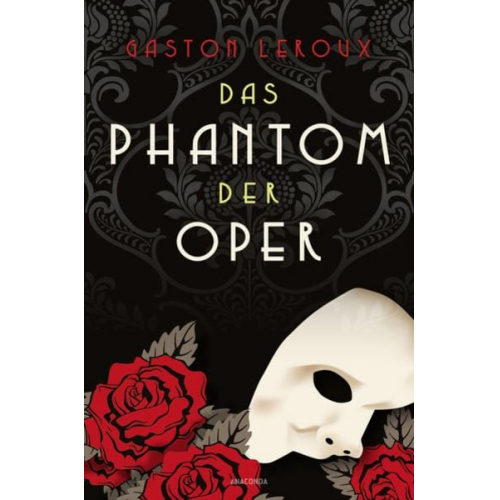 Gaston Leroux - Das Phantom der Oper. Roman