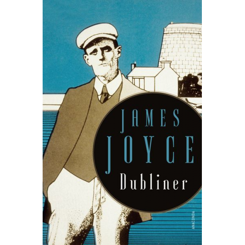 James Joyce - James Joyce, Dubliner - 15 teils autobiographisch geprägte Erzählungen