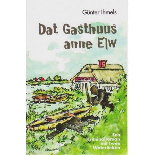 Günter Ihmels - Dat Gasthuus anne Elw