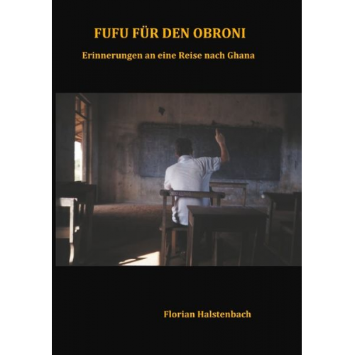 Florian Halstenbach - Fufu für den Obroni