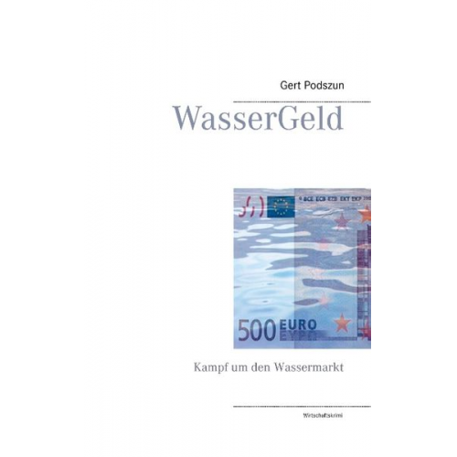 Gert Podszun - WasserGeld