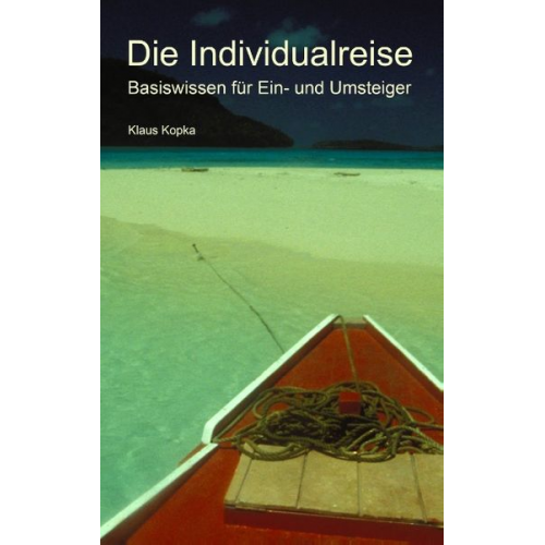 Klaus Kopka - Die Individualreise