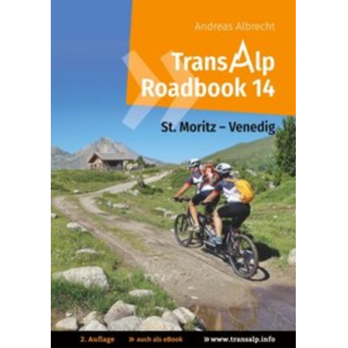 Andreas Albrecht - Transalp Roadbook 14: St. Moritz - Venedig