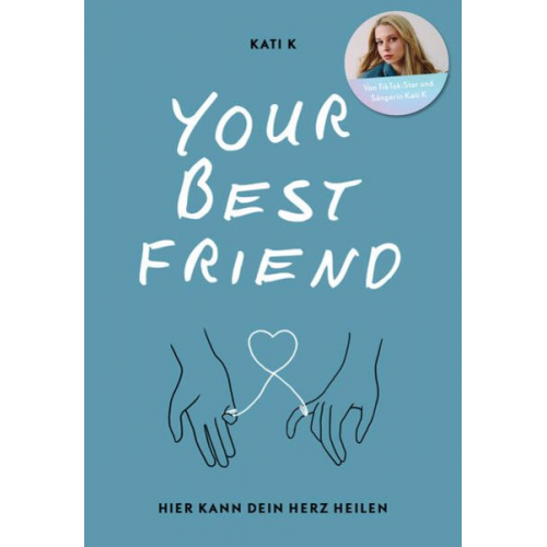 Kati K. - Your best friend