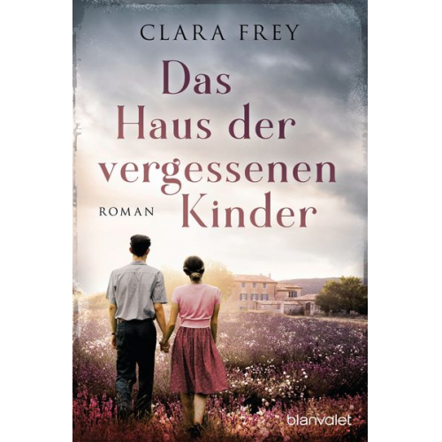 Clara Frey - Das Haus der vergessenen Kinder