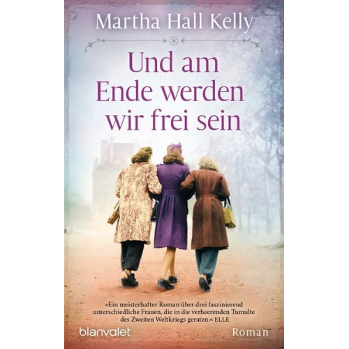 Martha Hall Kelly - Und am Ende werden wir frei sein